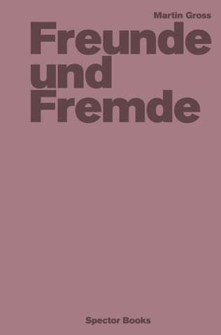 Martin Gross: Freunde und Fremde