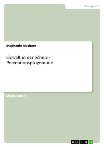 Gewalt in der Schule - Präventionsprogramme