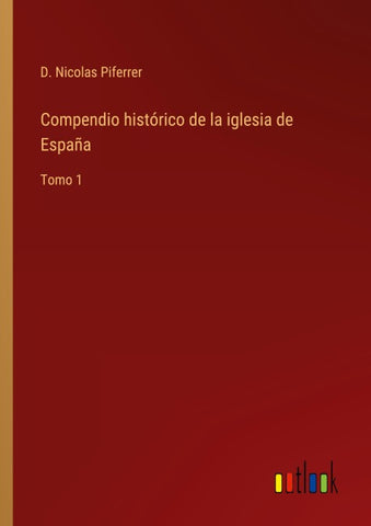 Compendio histórico de la iglesia de España