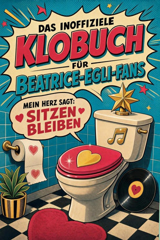 Das inoffizielle Klobuch für Beatrice-Egli-Fans