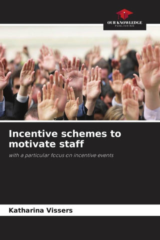 Incentive schemes to motivate staff