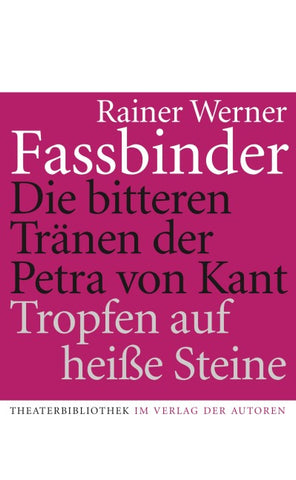 Die bitteren Tränen der Petra von Kant /Tropfen auf heisse Steine