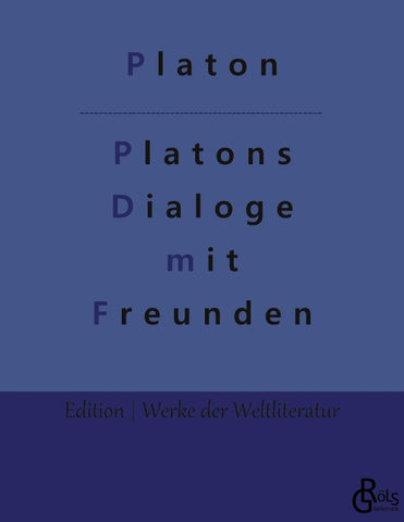 Platons Dialoge mit Freunden