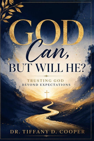 God Can, But Will He?