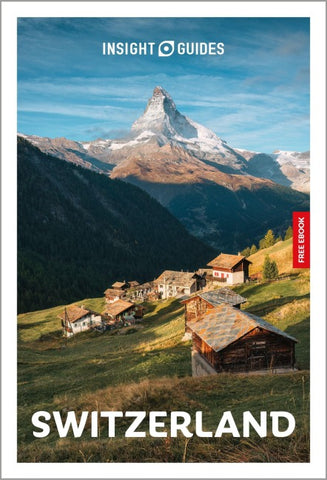 Insight Guides Switzerland: Travel Guide with eBook