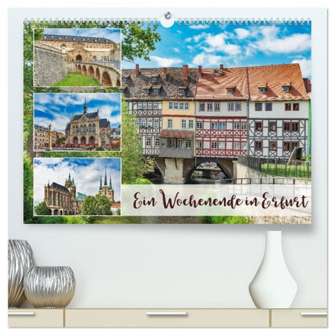 Ein Wochenende in Erfurt (hochwertiger Premium Wandkalender 2027 DIN A2 quer), Kunstdruck in Hochglanz