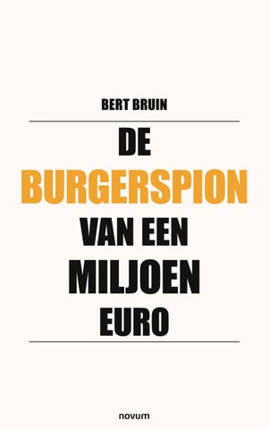 De burgerspion van een miljoen euro