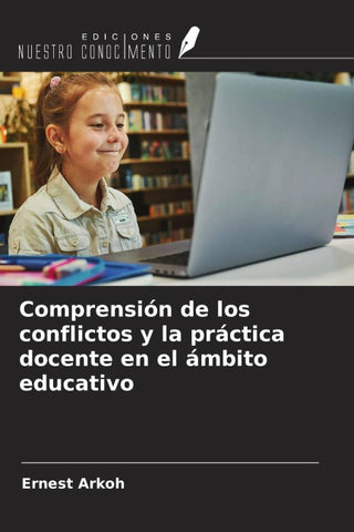 Comprensión de los conflictos y la práctica docente en el ámbito educativo