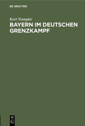 Bayern im deutschen Grenzkampf
