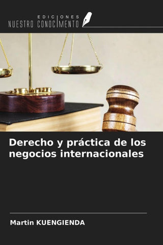 Derecho y práctica de los negocios internacionales