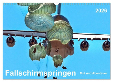 Fallschirmspringen - Mut und Abenteuer (Wandkalender 2026 DIN A3 quer), CALVENDO Monatskalender