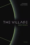 The Village deep down