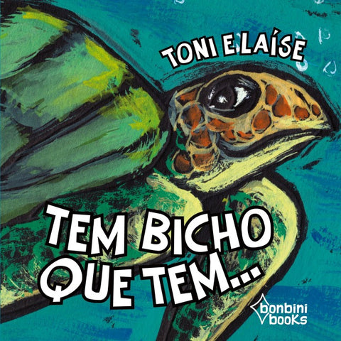 TEM BICHO QUE TEM...