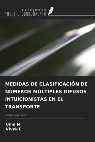 MEDIDAS DE CLASIFICACIÓN DE NÚMEROS MÚLTIPLES DIFUSOS INTUICIONISTAS EN EL TRANSPORTE