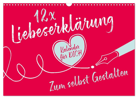 12 x Liebeserklärung - Bastelkalender (Wandkalender 2027 DIN A3 quer), CALVENDO Monatskalender