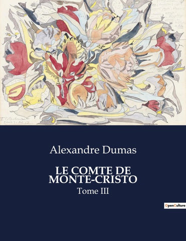 LE COMTE DE MONTE-CRISTO - Tome III