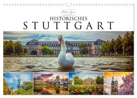 Historisches Stuttgart 2026 (Wandkalender 2026 DIN A3 quer), CALVENDO Monatskalender