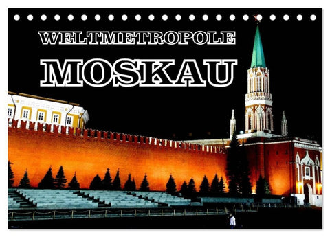 Weltmetropole Moskau (Tischkalender 2027 DIN A5 quer), CALVENDO Monatskalender