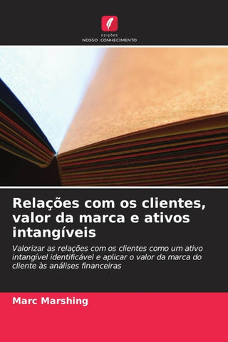 Relações com os clientes, valor da marca e ativos intangíveis