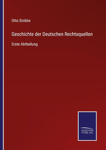 Geschichte der Deutschen Rechtsquellen