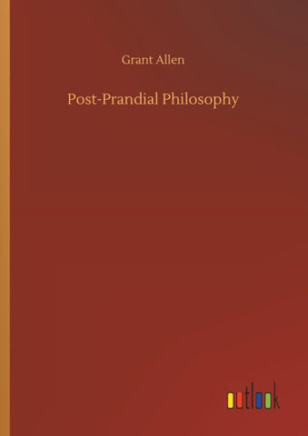 Post-Prandial Philosophy