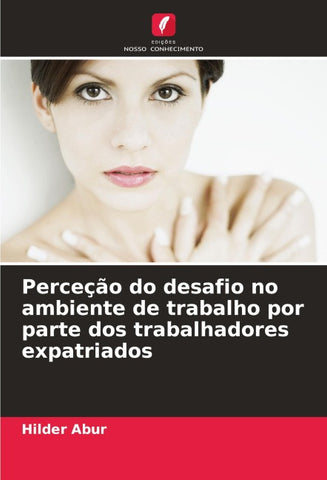 Perceção do desafio no ambiente de trabalho por parte dos trabalhadores expatriados