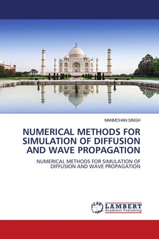 NUMERICAL METHODS FOR SIMULATION OF DIFFUSION AND WAVE PROPAGATION