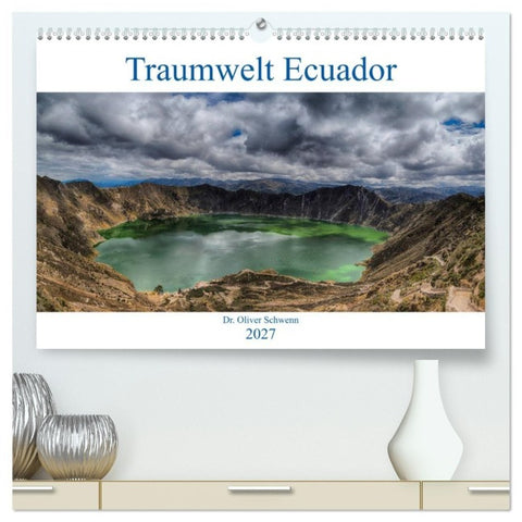 Traumwelt Ecuador (hochwertiger Premium Wandkalender 2027 DIN A2 quer), Kunstdruck in Hochglanz