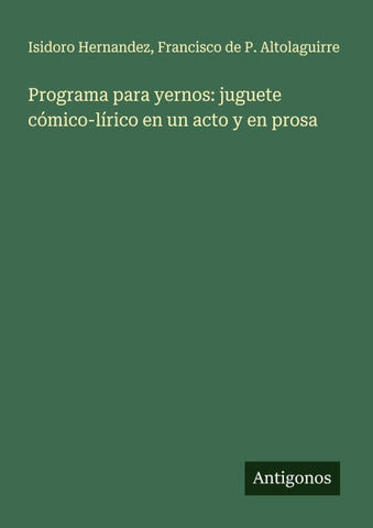 Programa para yernos: juguete cómico-lírico en un acto y en prosa