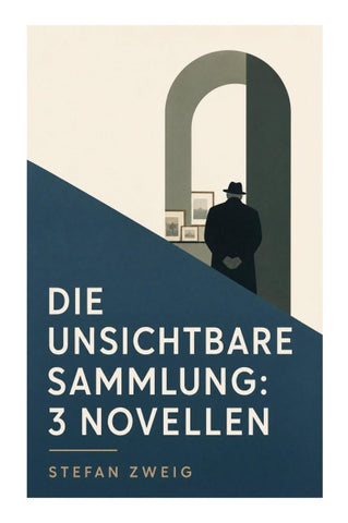 Die unsichtbare Sammlung: 3 Novellen