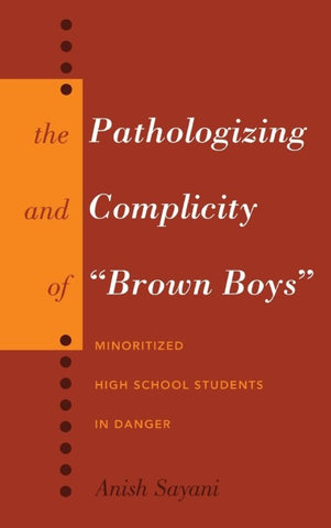 The Pathologizing and Complicity of «Brown Boys»