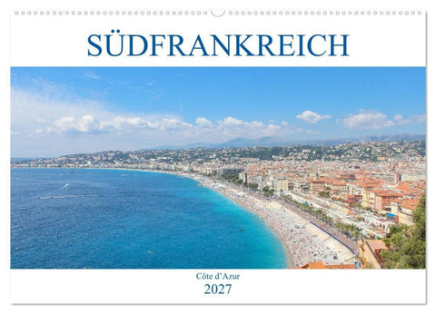 Südfrankreich - Côte d’Azur (Wandkalender 2027 DIN A2 quer), CALVENDO Monatskalender