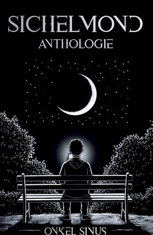 Sichelmond - Anthologie