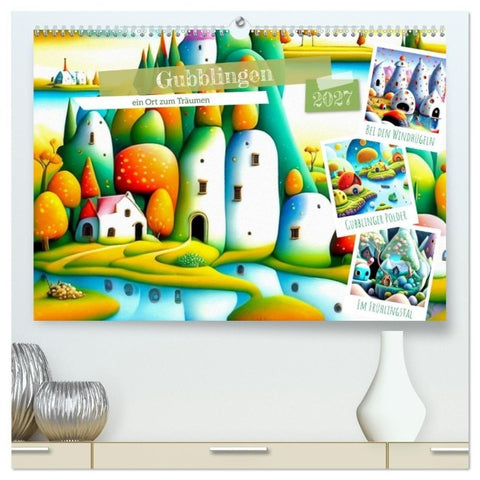 Gubblingen - ein Ort zum Träumen (hochwertiger Premium Wandkalender 2027 DIN A2 quer), Kunstdruck in Hochglanz