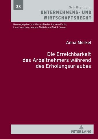 Die Erreichbarkeit des Arbeitnehmers während des Erholungsurlaubs