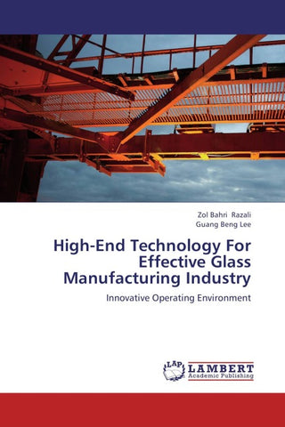 High-End Technology For Effective Glass Manufacturing Industry