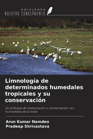 Limnología de determinados humedales tropicales y su conservación