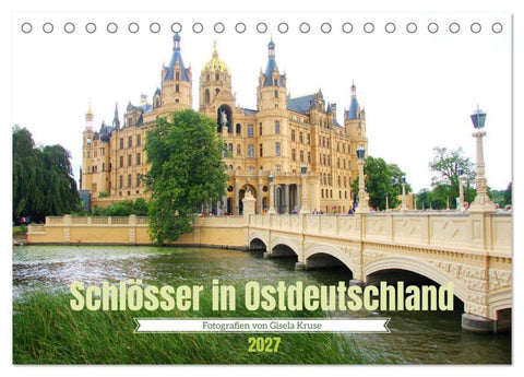 Schlösser in Ostdeutschland (Tischkalender 2027 DIN A5 quer), CALVENDO Monatskalender