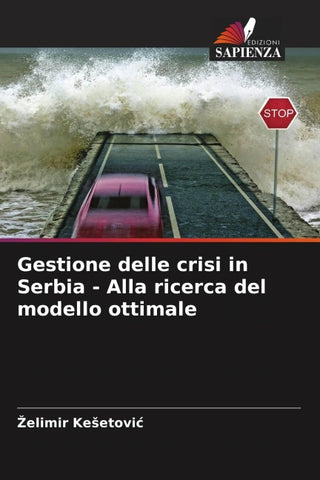Gestione delle crisi in Serbia - Alla ricerca del modello ottimale