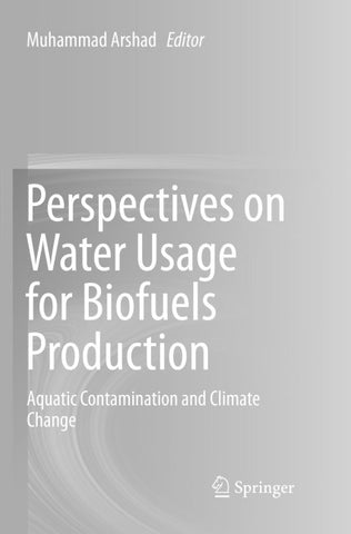 Perspectives on Water Usage for Biofuels Production