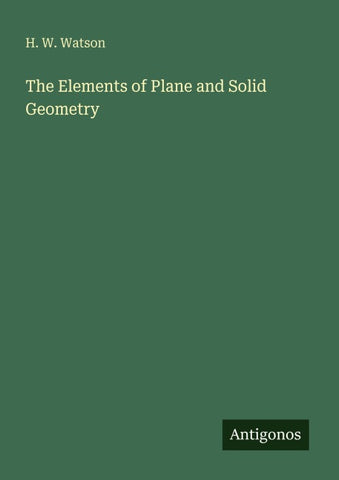 The Elements of Plane and Solid Geometry