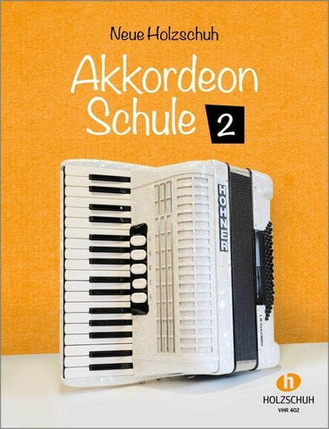 Neue Holzschuh-Akkordeon-Schule, Band 2