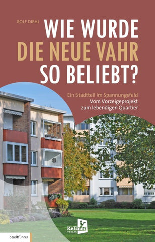 Wie wurde die Neue Vahr so beliebt?