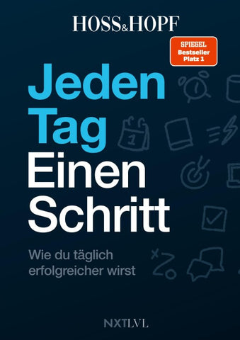 Jeden Tag einen Schritt – Spiegelbestseller Platz 1, Erfolgsstrategien von Hoss & Hopf mit Kiarash Hossainpour & Philip Hopf, 365 Impulse zu Disziplin, Finanzen, Mindset & Persönlichkeitsentwicklung, werde dein bestes Selbst