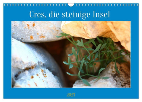 Cres, die steinige Insel (Wandkalender 2027 DIN A3 quer), CALVENDO Monatskalender