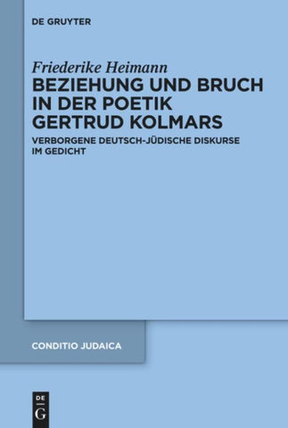Beziehung und Bruch in der Poetik Gertrud Kolmars