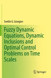 Fuzzy Dynamic Equations, Dynamic Inclusions, and Optimal Control Problems on Time Scales