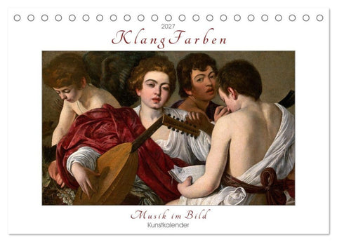 KlangFarben - Musik im Bild Kunstkalender (Tischkalender 2027 DIN A5 quer), CALVENDO Monatskalender