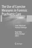 The Use of Coercive Measures in Forensic Psychiatric Care