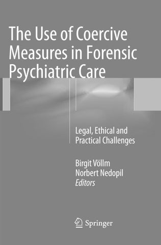 The Use of Coercive Measures in Forensic Psychiatric Care